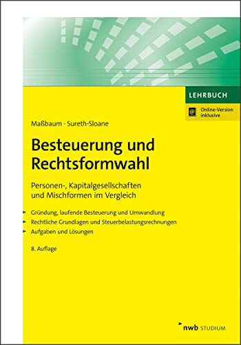 Rolf König - Besteuerung und Rechtsformwahl: Personen-, Kapitalgesellschaften und Mischformen im Vergleich. (NWB Studium Betriebswirtschaft) - Preis vom 09.10.2026 07:28:09 h