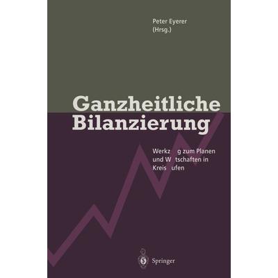 Ganzheitliche Bilanzierung, Taschenbuch von , Springer Berlin, 978-3-642-79808-5