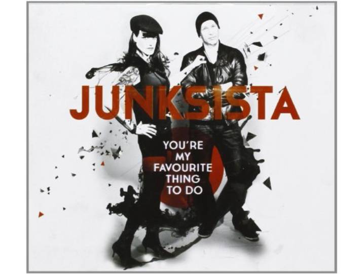 Junksista - You're My Favourite Thing To Do