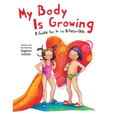 My Body Is Growing, Gebundene Ausgabe von Dagmar Geisler, Sky Pony, 978-1-5107-4659-6
