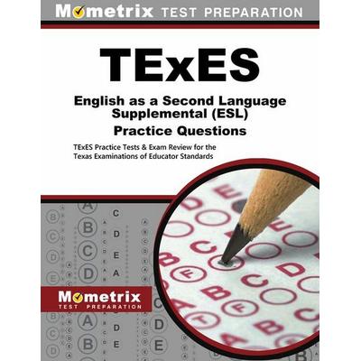 TExES English as a Second Language Supplemental (Esl) Practice Questions, Taschenbuch von , Mometrix Media Llc, 978-1-63094-051-5