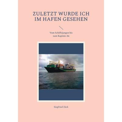 Zuletzt wurde ich im Hafen gesehen -