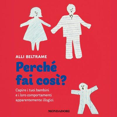 Perché fai così? - Alli Beltrame, Audio, 9788852154713