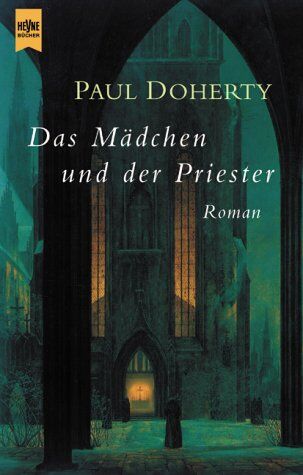 Paul C Doherty - Das Mädchen und der Priester. - Preis vom 12.10.2026 11:37:12 h