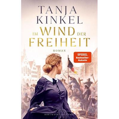 Im Wind der Freiheit, Gebundene Ausgabe von Tanja Kinkel, Hoffmann Und Campe