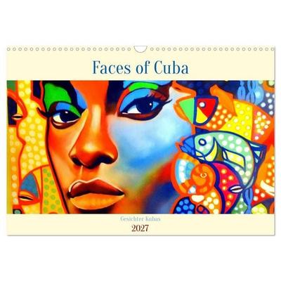 Faces of Cuba - Gesichter Kubas (Wandkalender 2027 DIN A3 quer), CALVENDO Monatskalender