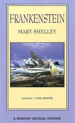 Shelley, Mary Wollstonecraft - Frankenstein: The 1818 Text, Contexts, Nineteenth-Century Responses, Modern Criticism (Norton Critical Editions) - Preis vom 30.09.2026 09:01:18 h