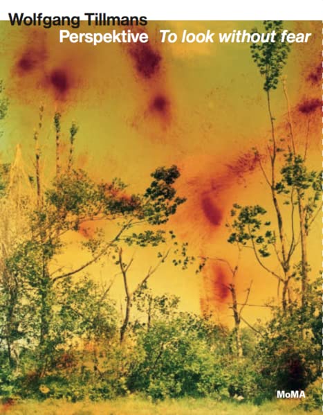 Roxana Marcoci - Wolfgang Tillmans. Perspektive - To look without fear: Ausst. Kat. MoMA Museum of Modern Art, NY 2022, Art Gallery of Ontario, 2023, San Francisco Museum of Modern Art, 2023/24 - Preis vom 17.10.2026 19:25:27 h