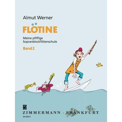 Flötine · Meine pfiffige Sopranblockflötenschule 2 -