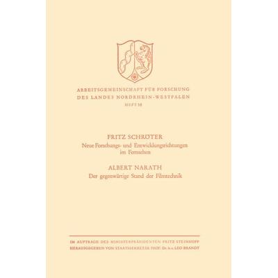 Neue Forschungs- und Entwicklungsrichtungen im Fernsehen. Der gegenwärtige Stand der Filmtechnik, Taschenbuch von Fritz Schröter, VS Verlag für