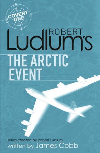 James Cobb - Robert Ludlum's The Arctic Event (Covert One Novel) - Preis vom 19.10.2026 19:33:35 h