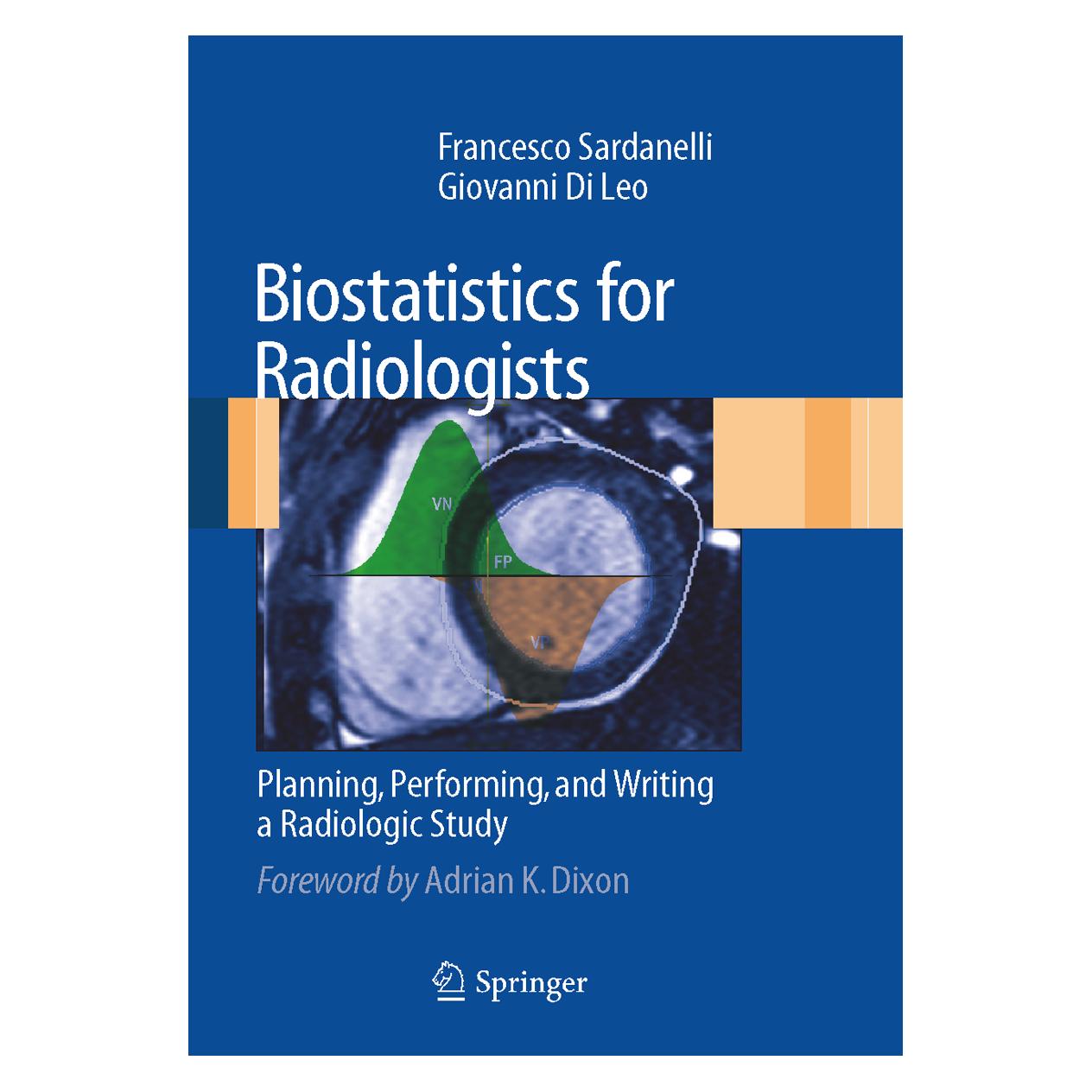 Springer Biostatistics for Radiologists (Englisch, Softcover, Francesco Sardanelli, Giovanni Di Leo) (55393534)