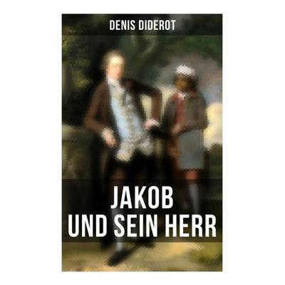 Jakob und sein Herr, Taschenbuch von Denis Diderot, Musaicum Books, 978-80-272-6143-7