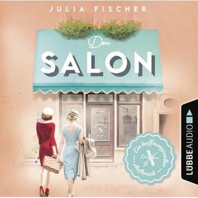 Ein hoffnungsvoller Aufbruch - Der Salon, Teil 2 - Julia Fischer, Audio, 9783754004081