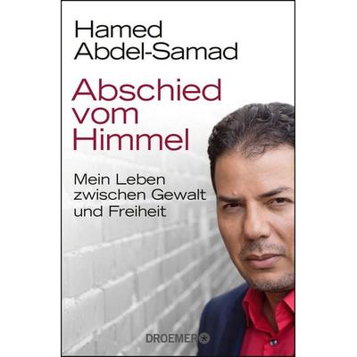 Abschied vom Himmel, Taschenbuch von Hamed Abdel-Samad, Droemer Taschenbuch, 978-3-426-30055-8
