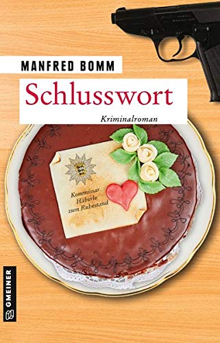 Manfred Bomm - Schlusswort: Häberle tritt ab (Kriminalromane im GMEINER-Verlag) - Preis vom 09.10.2026 07:28:09 h