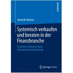 Systemisch verkaufen und beraten in der Finanzbranche, Fachbücher von Bernd W. Klöckner