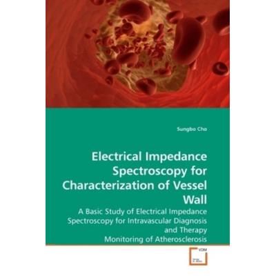 Cho, S: Electrical Impedance Spectroscopy for Characterizati, Taschenbuch von Sungbo Cho, VDM, 978-3-639-20741-5
