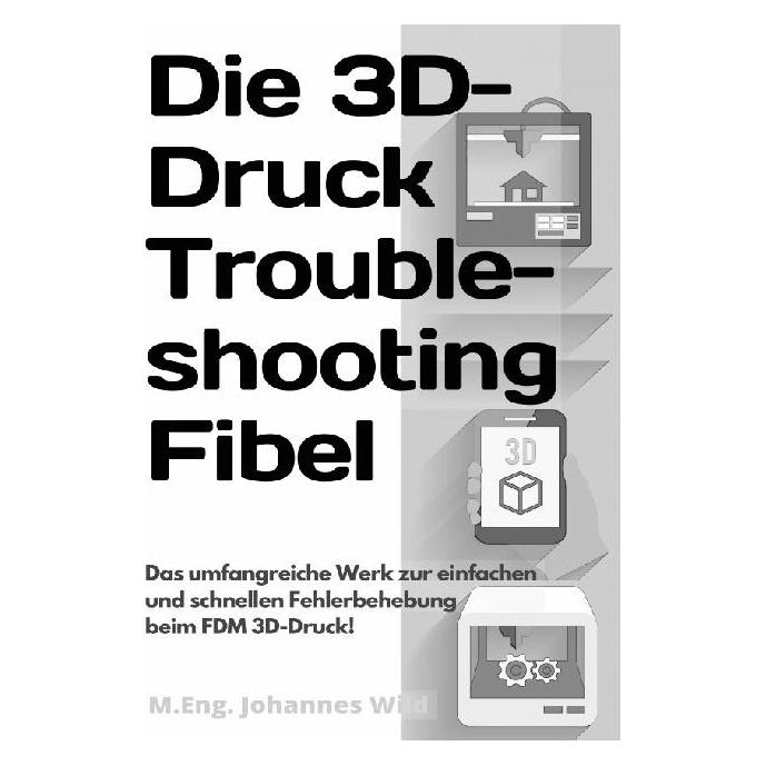 epubli Wild:Die 3D-Druck Troubleshooting Fibel (41285994)