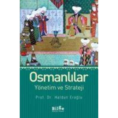Osmanlilar Yönetim ve Strateji, Taschenbuch von Haldun Eroglu, Bilge K¿lt¿r Sanat