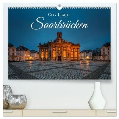 City Lights Saarbrücken (hochwertiger Premium Wandkalender 2027 DIN A2 quer), Kunstdruck in Hochglanz