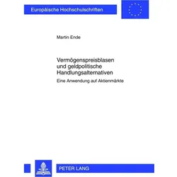 Vermögenspreisblasen und geldpolitische Handlungsalternativen, Fachbücher von Martin Ende