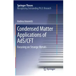 Condensed Matter Applications of AdS/CFT, Fachbücher von Andrea Amoretti