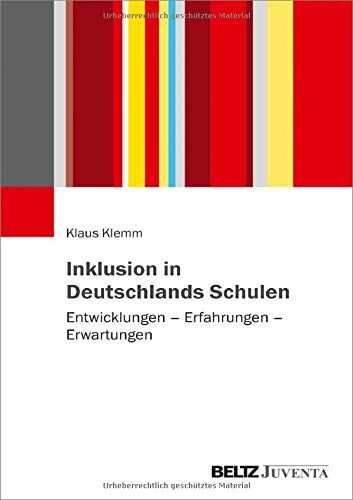 Klaus Klemm - Inklusion in Deutschlands Schulen: Entwicklungen – Erfahrungen – Erwartungen - Preis vom 30.09.2026 09:01:18 h