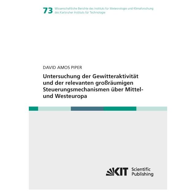 kit Untersuchung der Gewitteraktivitt und der relevanten grorumigen Steuerungsmechanismen ber Mitte (Deutsch, Softcover, David Amos Piper) (52775892)