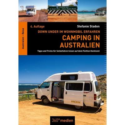 Camping in Australien: Down Under im Wohnmobil erfahren, Taschenbuch von Stefanie Stadon, 360° medien, 978-3-96855-005-3