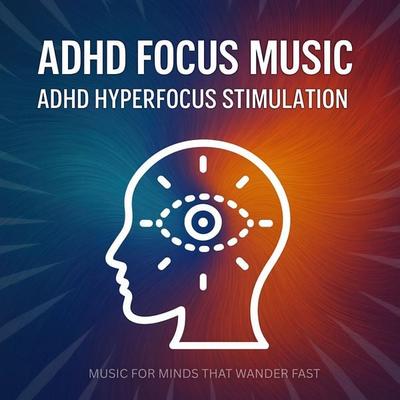 ADHD Focus Soundscapes - Music For Minds That Wonder Fast - Hyperfocus Audio Productions, Audio, 4069829229814