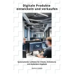 Zoren:Digitale Produkte entwickeln und, Ratgeber von Rufus Zoren