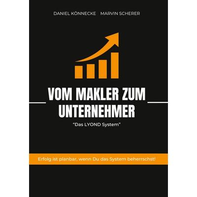 Vom Makler zum Unternehmer, Gebundene Ausgabe von Daniel Könnecke,Marvin Scherer, BoD – Books on Demand, 978-3-7693-5613-7