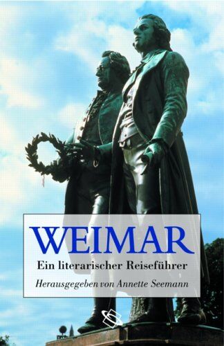 Annette Seemann - Weimar. Ein literarischer Reiseführer. - Preis vom 15.10.2026 23:06:25 h