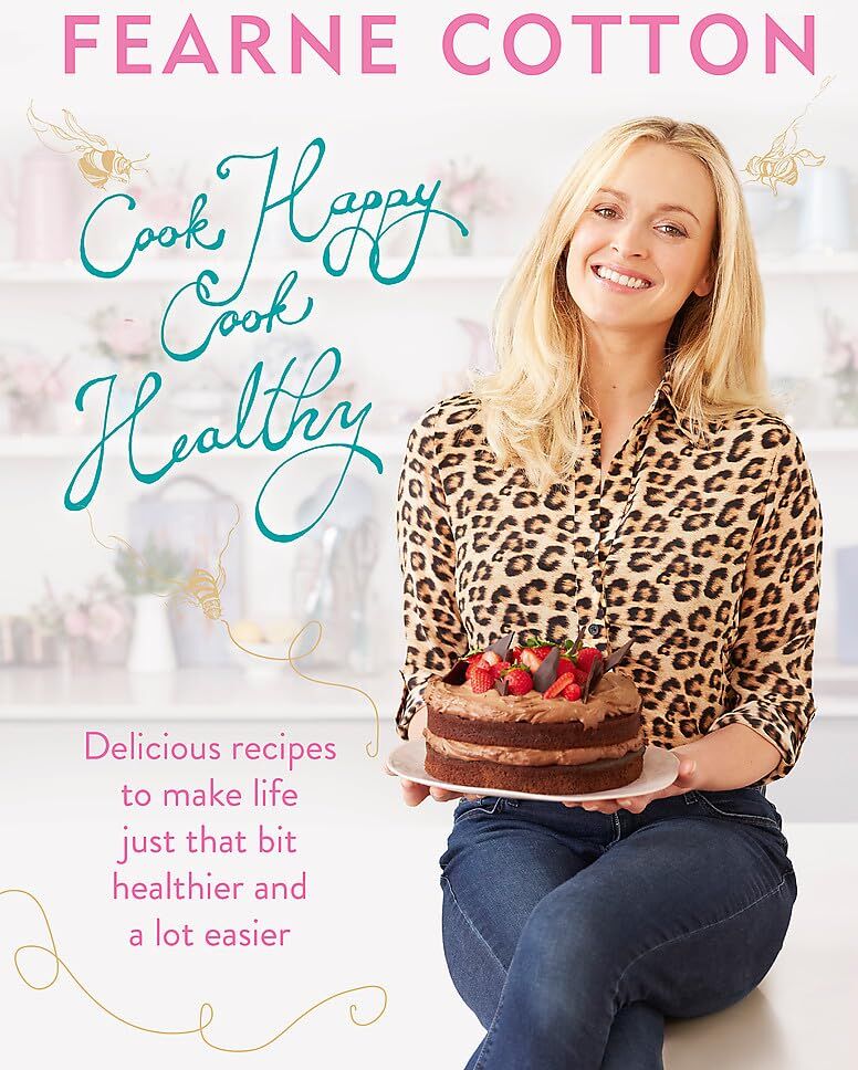 Orion Cook Happy, Cook Healthy by Fearne Cotton - Hardcover Cookbook - Easy Healthy Family Recipes -  UK Edition