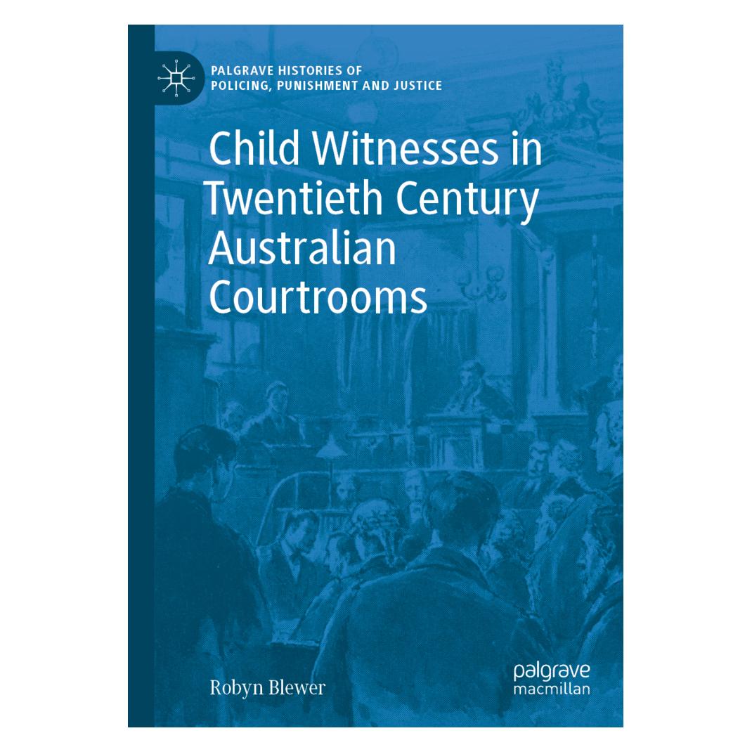 Springer Child Witnesses in Twentieth Century Australian Courtrooms (Englisch, Softcover, Robyn Blewer) (56832764)