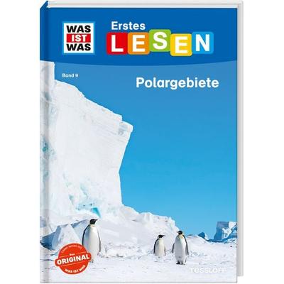 WAS IST WAS Erstes Lesen Band 9. Polargebiete, Gebundene Ausgabe von Christina Braun, Tessloff Verlag Ragnar Tessloff GmbH & Co. KG, 978-3-7886-2645-7