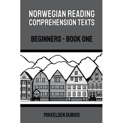 Norwegian Reading Comprehension Texts, Taschenbuch von Mikkelsen Dubois, Mikkelsen Dubois