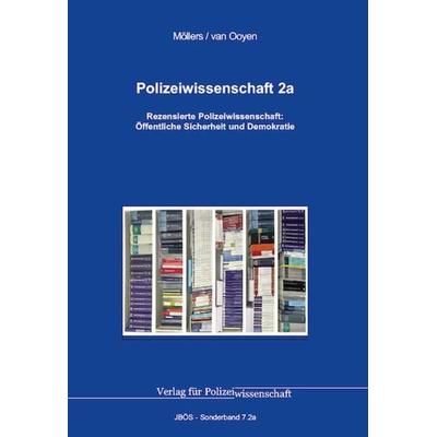 Polizeiwissenschaft, Taschenbuch von Martin H. W. Möllers,Robert Chr. van Ooyen, Verlag für Polizeiwissenschaft, 978-3-86676-815-4