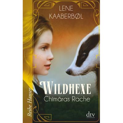 Wildhexe - Chimäras Rache, Taschenbuch von Lene Kaaberbøl, dtv
