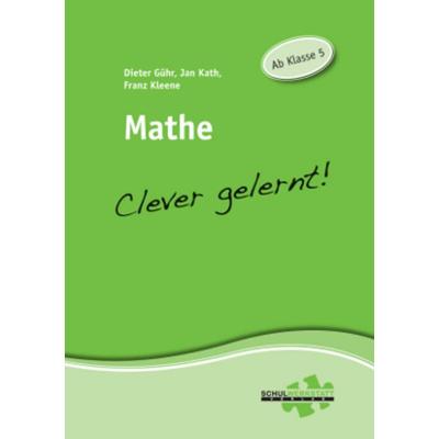 Mathe - clever gelernt, Paperback von Jan Kath,Franz Kleene,Dieter Gühr, Schulwerkstatt