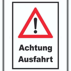 HB-Druck Achtung Ausfahrt Schild A6 (105x148mm)