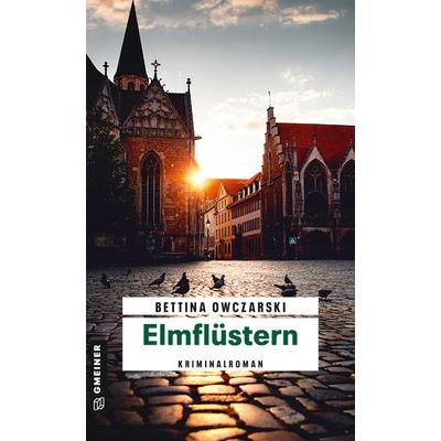 Elmflüstern, Taschenbuch von Bettina Owczarski, Gmeiner-Verlag