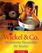 Ursula Uhlemayr - Wickel und Co: Bärenstarke Hausmittel für Kinder - Preis vom 10.10.2026 11:48:34 h