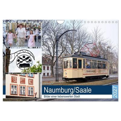 Naumburg/Saale - Bilder einer liebenswerten Stadt (Wandkalender 2027 DIN A4 quer), CALVENDO Monatskalender