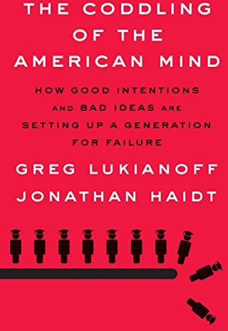 Greg Lukianoff - The Coddling of the American Mind: How Good Intentions and Bad Ideas Are Setting Up a Generation for Failure - Preis vom 10.10.2026 11:48:34 h