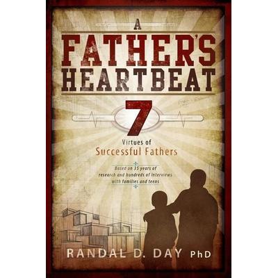 A Father's Heartbeat: 7 Virtues of Successful Fathers (Audio CD) - Randal D. Day, CD, 9781462112500