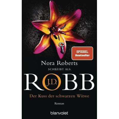 Der Kuss der schwarzen Witwe, Taschenbuch von J.D. Robb, Blanvalet
