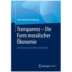 Transparenz - Die Form moralischer Ökonomie, Fachbücher von Hans-Michael Ferdinand