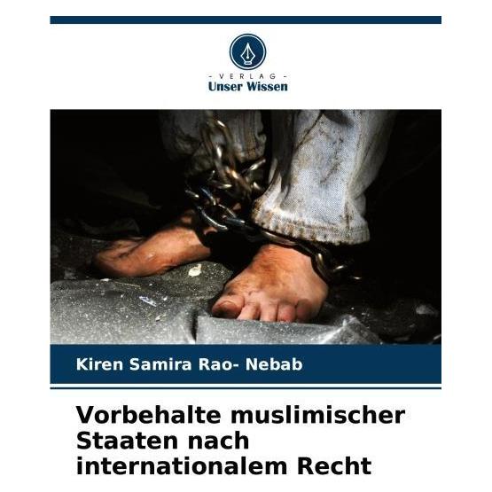 Bod Vorbehalte muslimischer Staaten nach internationalem Recht (Deutsch, Softcover, Kiren Samira Rao- Nebab) (57197688)